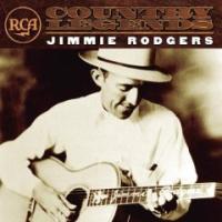 Jimmie Rodgers - RCA Country Legends